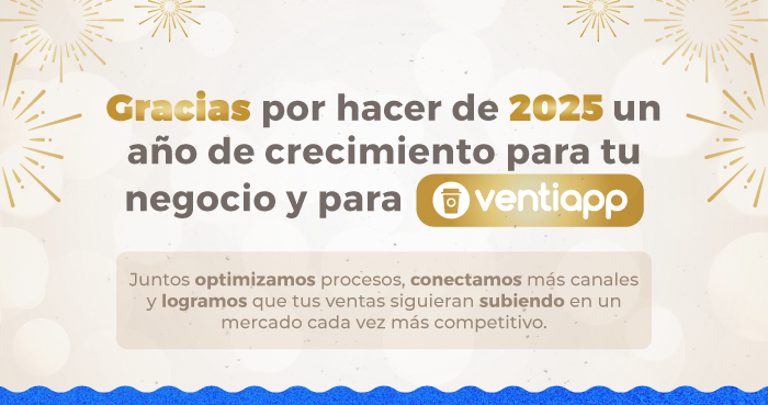 Gracias por hacer de 2025 un año de crecimiento para tu negocio y para Ventiapp 🚀 