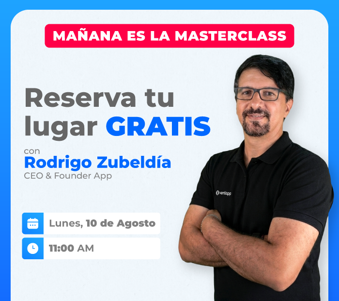 Mañana es la masterclass:  GRATIS  Con Rodrigo Zubeldía, CEO & Founder de Ventiapp  MARTES 11 DE AGOSTO 11:00 am