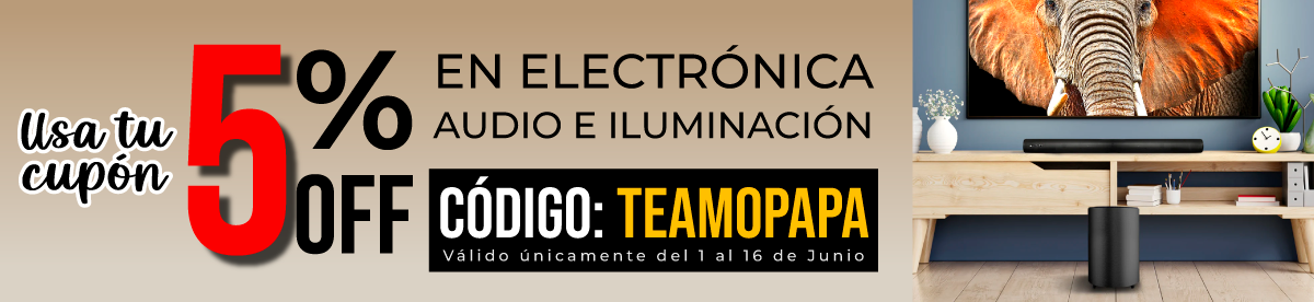 Cupón  5% OFF en electrónica código: TEAMOPAPA