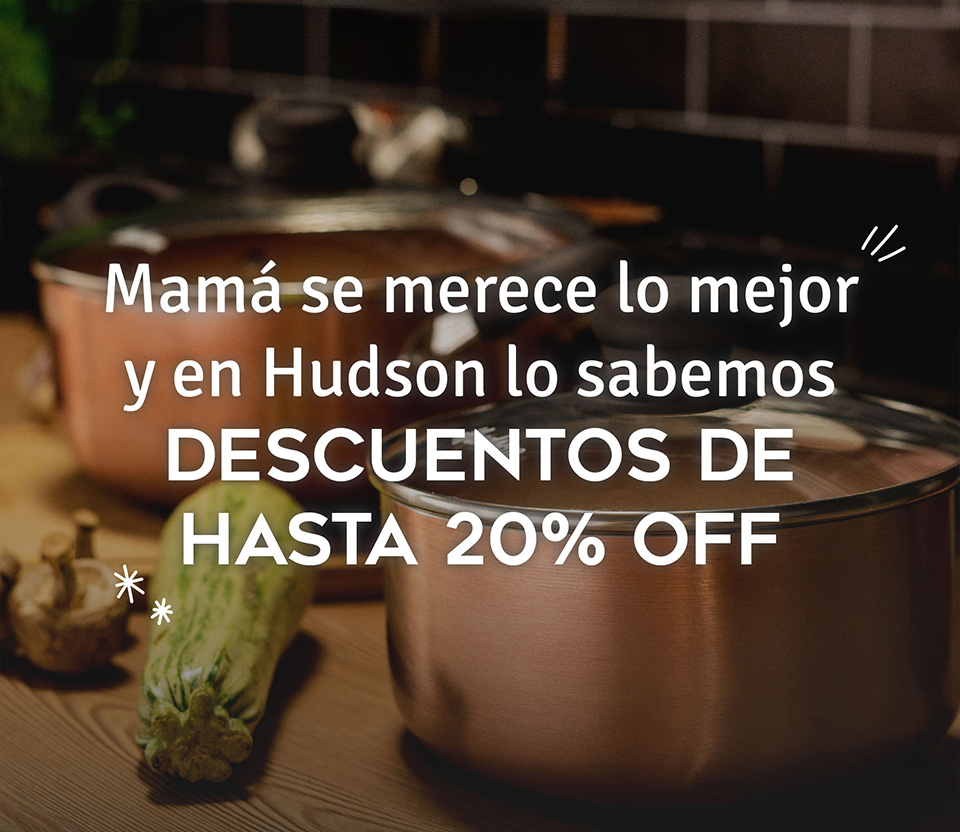 Mamà se merece ki nehir y en Hudson lo sabemos DESCUENTOS DE HASTA 20% OFF